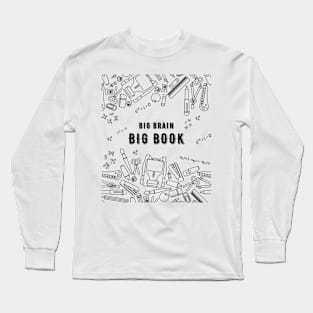 Big Brain Big Book Long Sleeve T-Shirt